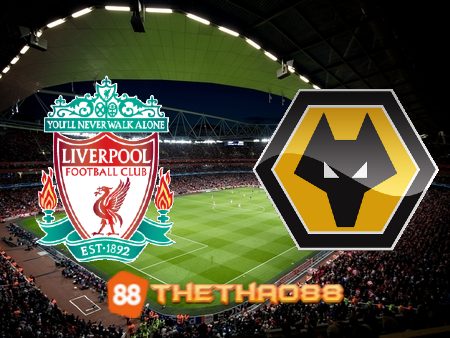 Soi kèo Liverpool vs Wolves – 03h00 – 02/03/2023