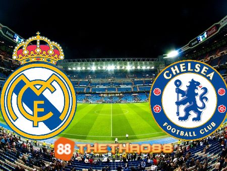 Soi kèo Real Madrid vs Chelsea – 02h00 – 13/04/2023