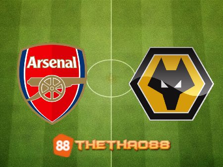 Soi kèo Arsenal vs Wolves – 22h30 – 28/05/2023