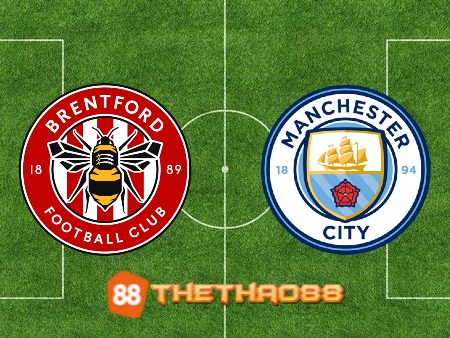 Soi kèo Brentford vs Manchester City – 22h30 – 28/05/2023