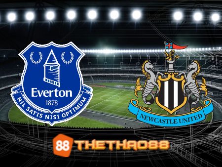 Soi kèo Everton vs Newcastle – 01h45 – 28/04/2023