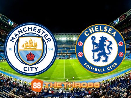 Soi kèo Manchester City vs Chelsea – 22h00 – 21/05/2023