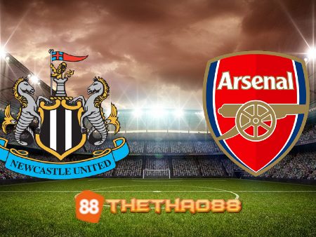 Soi kèo Newcastle vs Arsenal – 22h30 – 07/05/2023