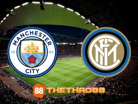 Soi kèo Manchester City vs Inter Milan – 02h00 – 11/06/2023