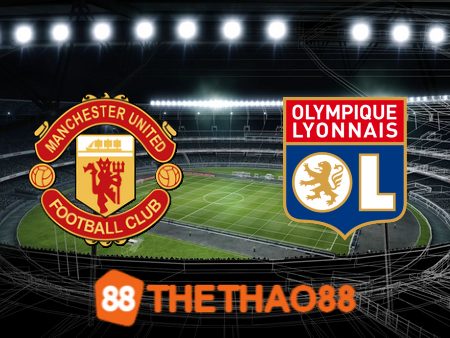 Soi kèo Manchester Utd vs Lyon – 20h00 – 19/07/2023