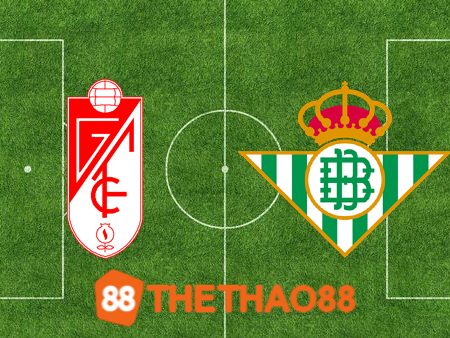 Soi kèo Granada CF vs Real Betis – 00h00 – 29/09/2023