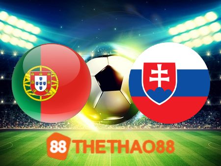 Soi kèo Bồ Đào Nha vs Slovakia – 01h45 – 14/10/2023