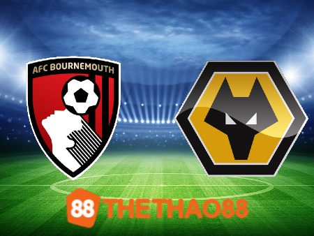 Soi kèo Bournemouth vs Wolves – 21h00 – 21/10/2023