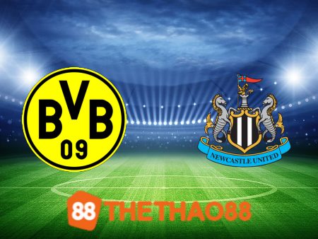 Soi kèo Dortmund vs Newcastle – 00h45 – 08/11/2023