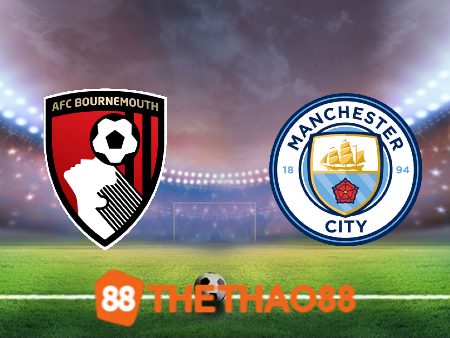 Soi kèo Bournemouth vs Manchester City – 00h30 – 25/02/2024