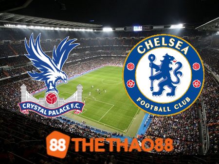 Soi kèo Crystal Palace vs Chelsea – 03h00 – 13/02/2024