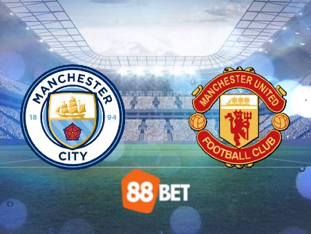 Soi kèo Manchester City vs Manchester Utd – 21h00 – 21/05/2024