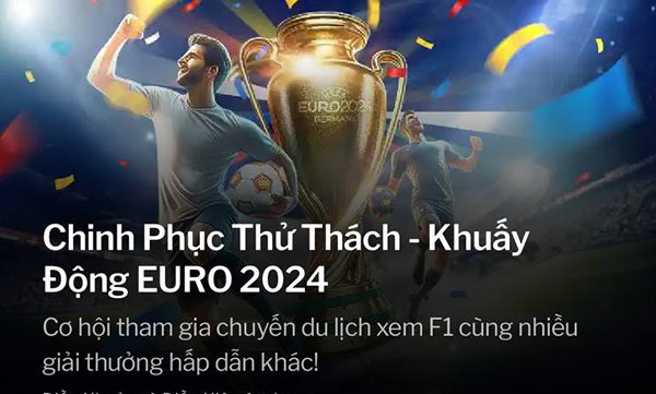 Chinh Phục Thử Thách - Khuấy Động EURO 2024