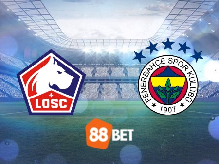 Soi kèo nhà cái Lille vs Fenerbahce  – 01h30 – 07/08/2024