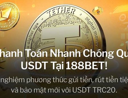 Tìm hiểu về phương thức giao dịch USDT bảo mật tại nhà cái