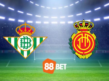 Soi kèo nhà cái Betis vs Mallorca – 02h00 – 24/09/2024