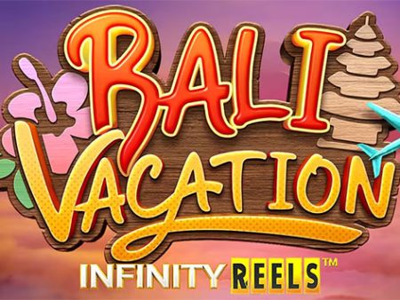 Bali Vacation infinity reels – Cách chơi slot Kỳ nghỉ Bali