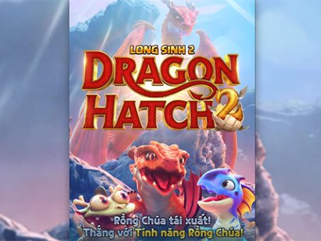 Tìm hiểu cách chơi slot Rồng ấp trứng 2 chi tiết