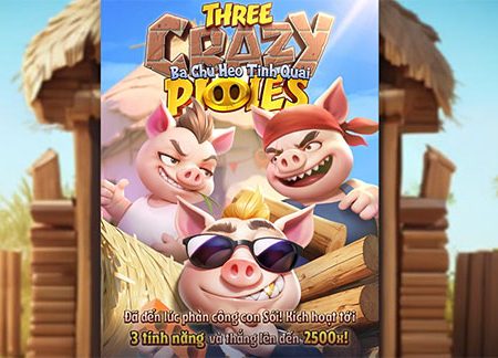 Khám phá chi tiết cách chơi slot Ba chú heo điên